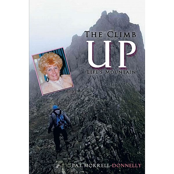 The Climb up Life's Mountain, Pat Morrell-Donnelly