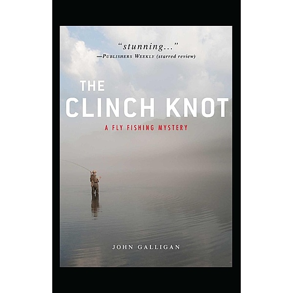 The Clinch Knot, John Galligan