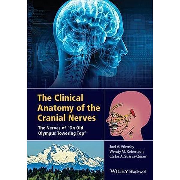 The Clinical Anatomy of the Cranial Nerves, Joel A. Vilensky, Wendy Robertson, Carlo A. Suarez-Quian