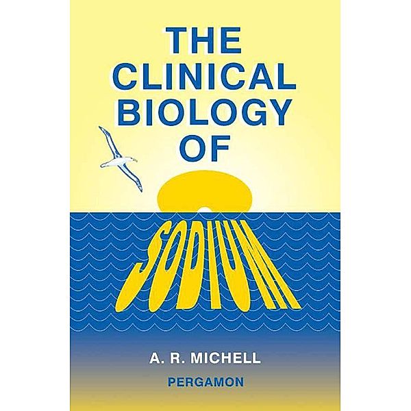 The Clinical Biology of Sodium, A. R. Michell