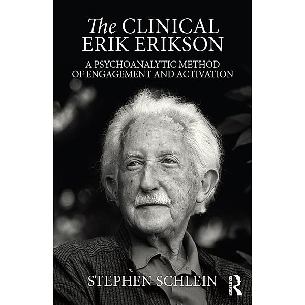 The Clinical Erik Erikson, Stephen Schlein