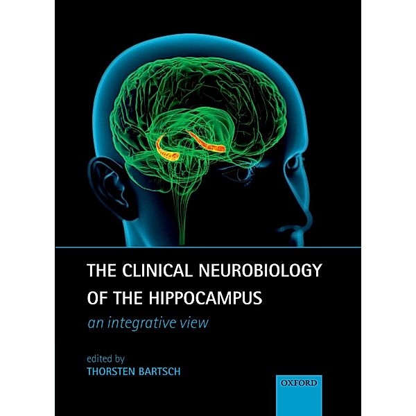 The Clinical Neurobiology of the Hippocampus