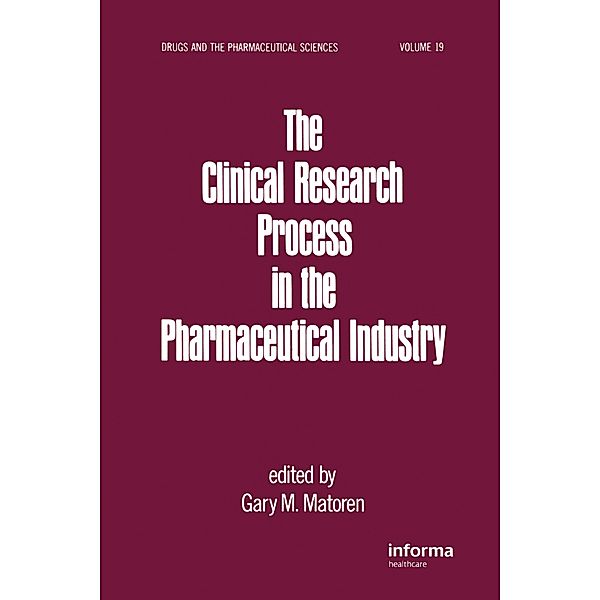 The Clinical Research Process in the Pharmaceutical Industry