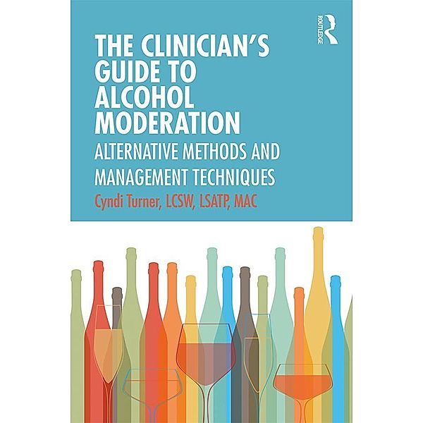 The Clinician's Guide to Alcohol Moderation, Cyndi Turner
