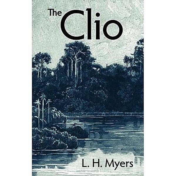 The Clio, L H Myers