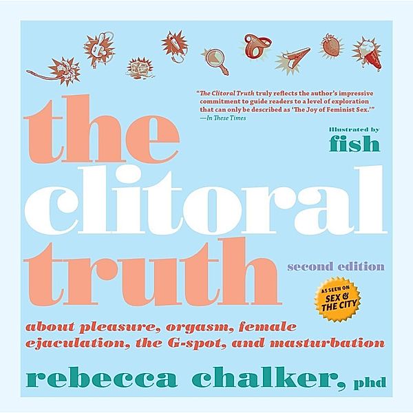 The Clitoral Truth, 2nd Edition, Rebecca Chalker