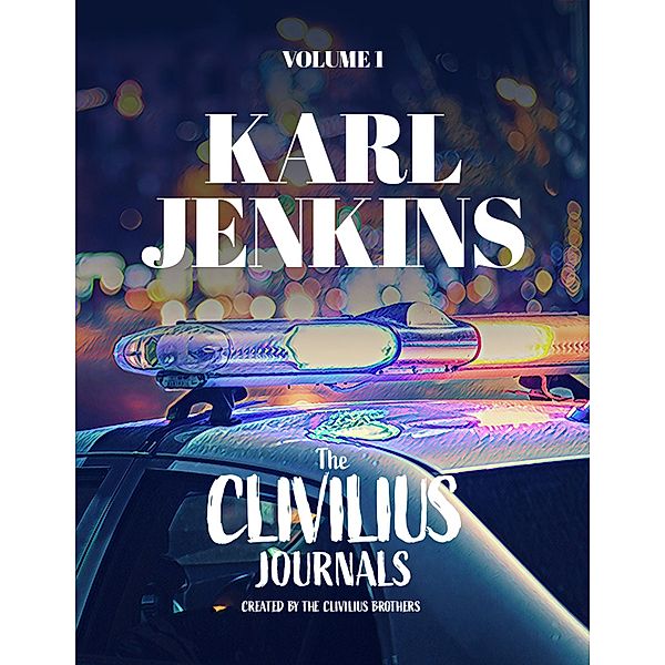 The Clivilius Journals Volume 1: Karl Jenkins, Nathan Cowdrey, Joshua Cowdrey