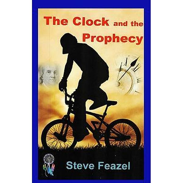 The Clock and the Prophecy, Steve Feazel