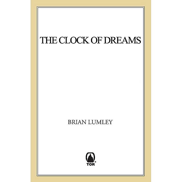 The Clock of Dreams / Titus Crow Bd.3, Brian Lumley
