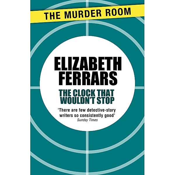 The Clock That Wouldn't Stop / Murder Room Bd.583, Elizabeth Ferrars