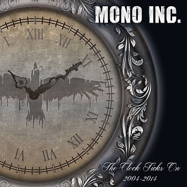 The Clock Ticks On 2004-2014, Mono Inc.