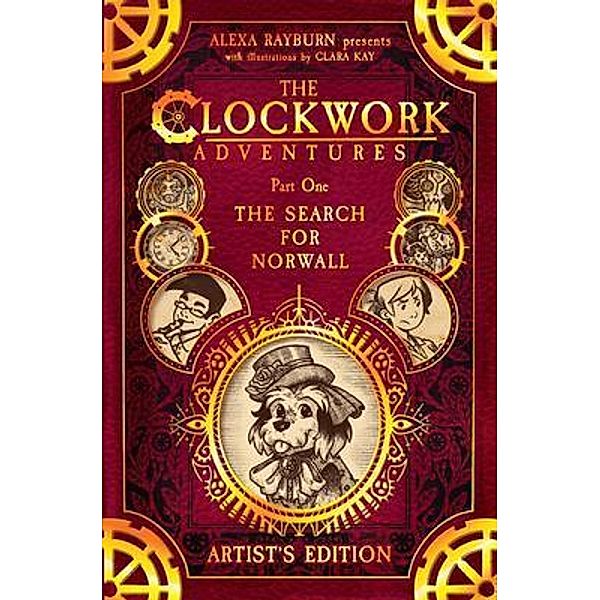 The Clockwork Adventures: Part One, The Search for Norwall, Alexa Rayburn