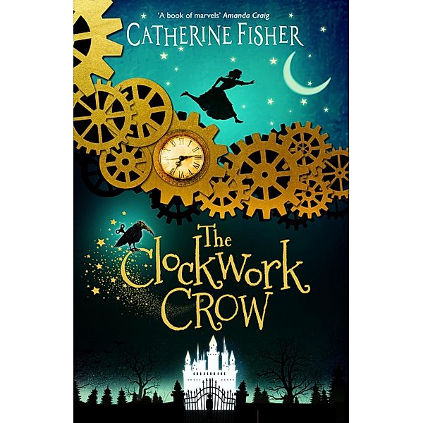 The Clockwork Crow / The Clockwork Crow Bd.1, Catherine Fisher
