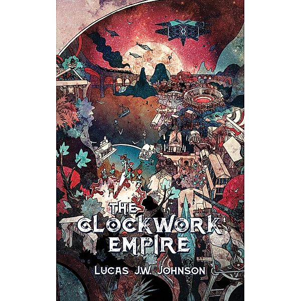 The Clockwork Empire, Lucas J. W. Johnson