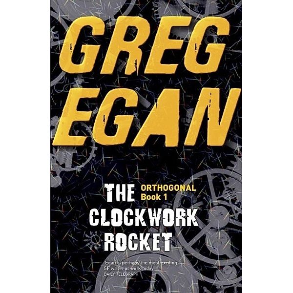 The Clockwork Rocket / ORTHOGONAL, Greg Egan