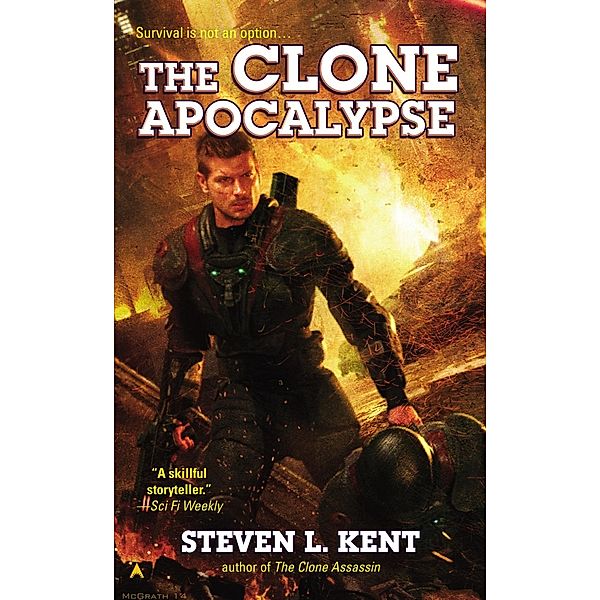 The Clone Apocalypse / A Clone Republic Novel Bd.10, Steven L. Kent