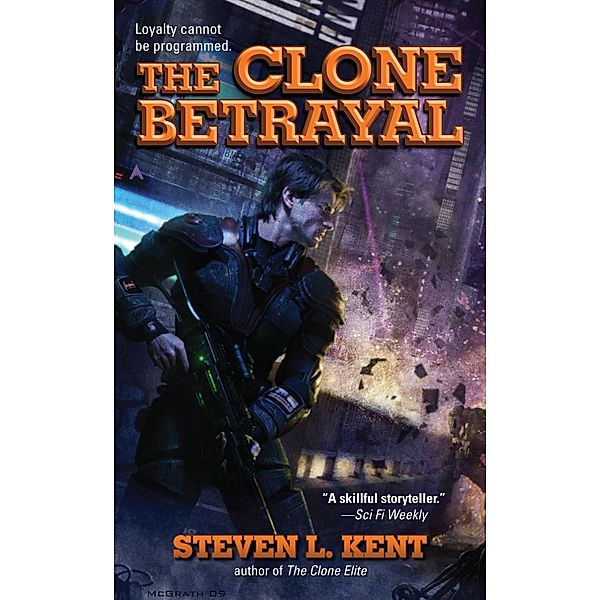 The Clone Betrayal / A Clone Republic Novel Bd.5, Steven L. Kent