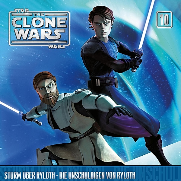 The Clone Wars - 10 - 10: Sturm über Ryloth / Die Unschuldigen von Ryloth (Das Original-Hörspiel zur Star Wars-TV-Serie)