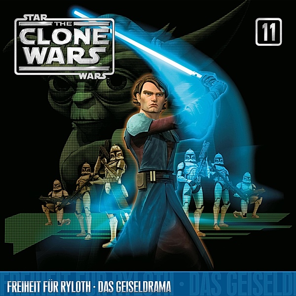 The Clone Wars - 11 - 11: Freiheit für Ryloth / Das Geiseldrama (Das Original-Hörspiel zur Star Wars-TV-Serie)