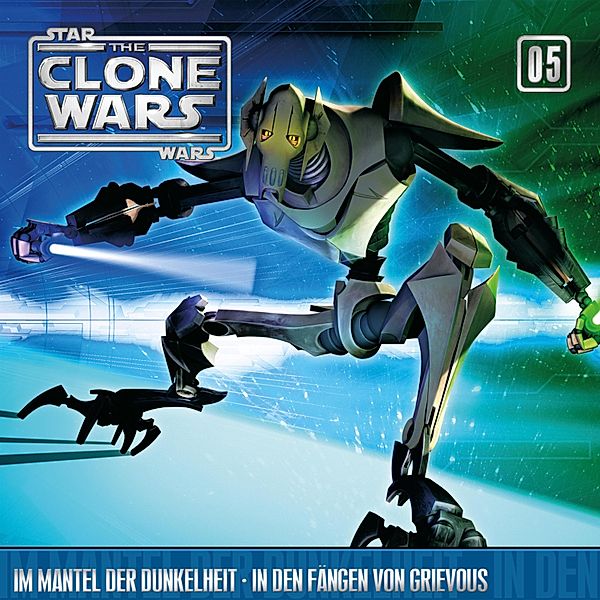 The Clone Wars - 5 - 05: Im Mantel der Dunkelheit / In den Fängen von Grievous (Das Original-Hörspiel zur Star Wars-TV-Serie)