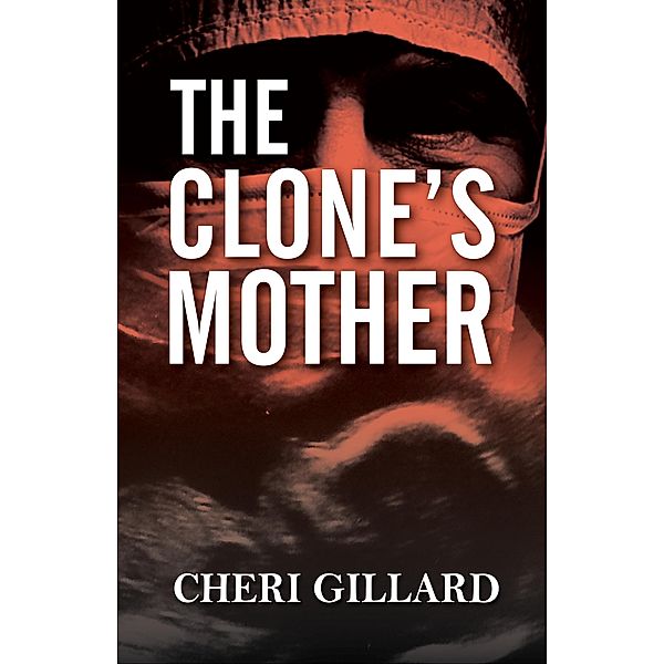 The Clone's Mother, Cheri Gillard