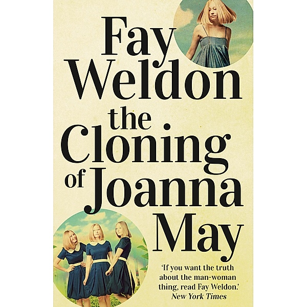 The Cloning of Joanna May, Fay Weldon
