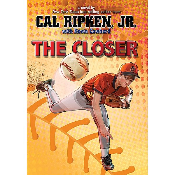 The Closer / Cal Ripken Jr.'s All Stars Bd.6, Cal Ripken Jr.