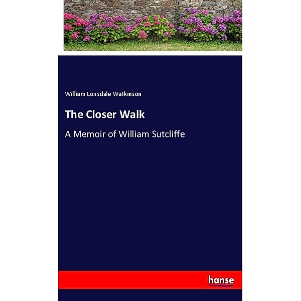 The Closer Walk, William Lonsdale Watkinson