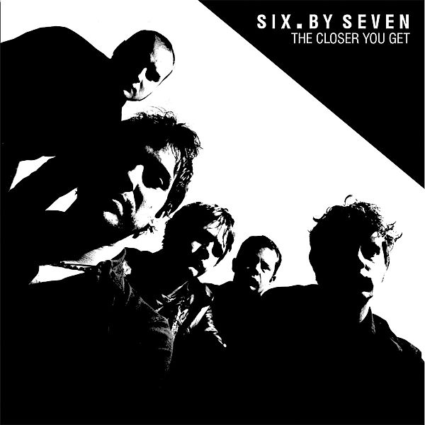 The Closer You Get+Peel Sessions & B-Sides (Vinyl), Six By Seven