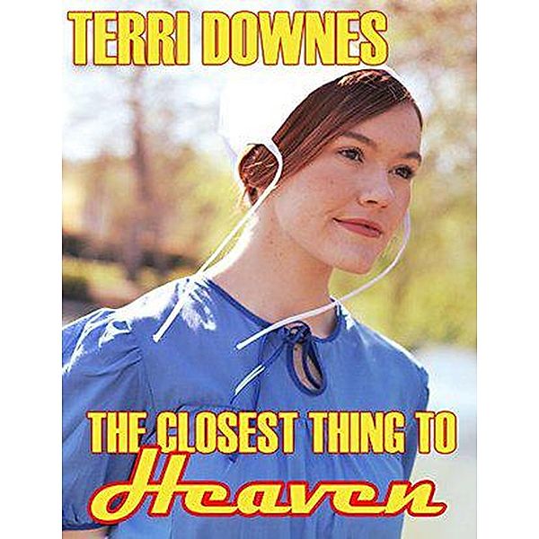 The Closest Thing To Heaven, Terri Downes