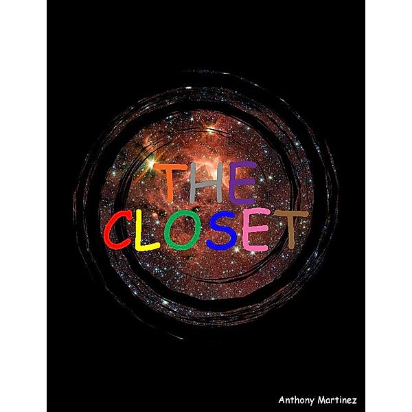 The Closet (Friend, #1) / Friend, Anthony Martinez