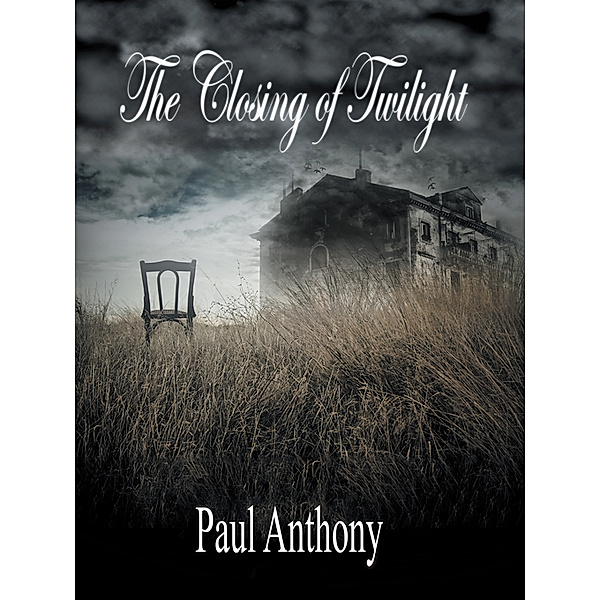 The Closing of Twilight, Paul Anthony