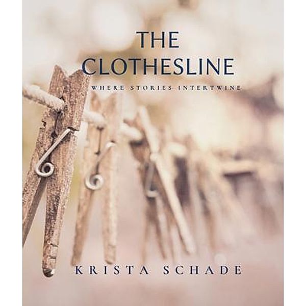 The Clothesline / Krista Schade, Krista Schade