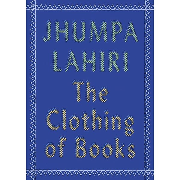 The Clothing of Books, Jhumpa Lahiri