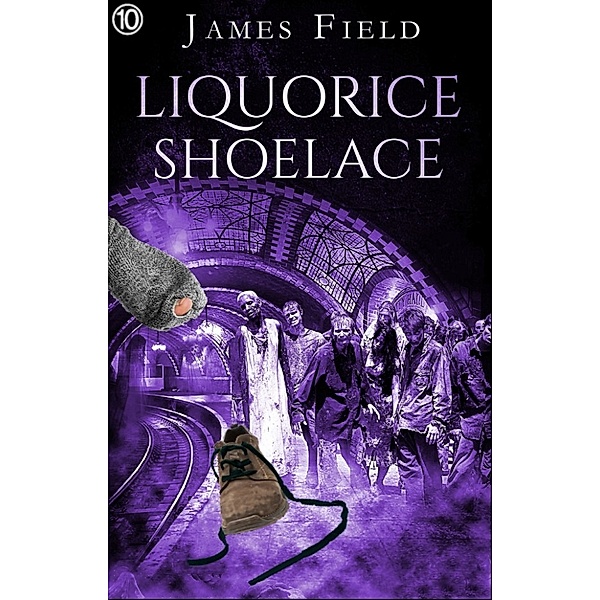 The Cloud Brother's Short Stories: Liquorice Shoelace, James Field