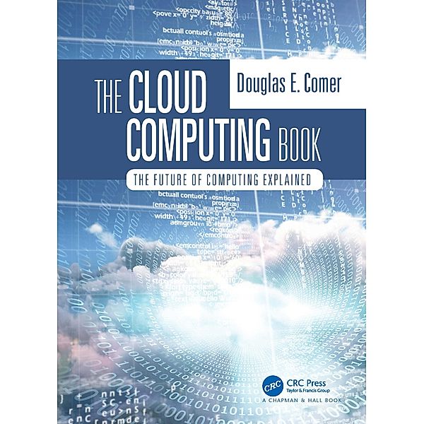 The Cloud Computing Book, Douglas Comer
