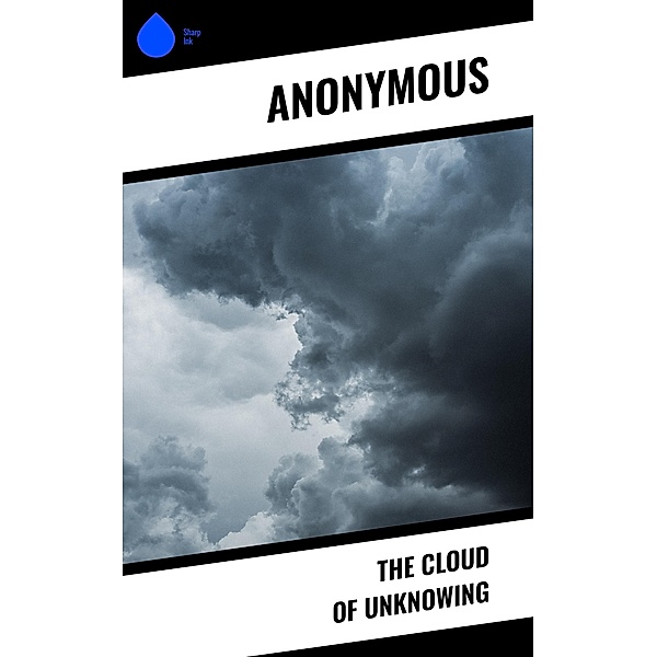 The Cloud of Unknowing, Anonymous