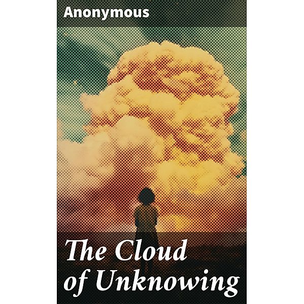 The Cloud of Unknowing, Anonymous