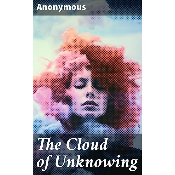 The Cloud of Unknowing, Anonymous