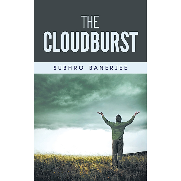 The Cloudburst, SUBHRO BANERJEE