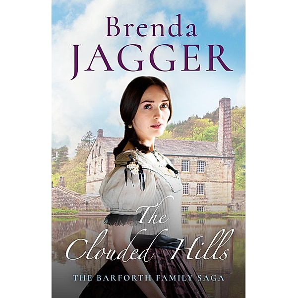 The Clouded Hills / The Barforth Trilogy Bd.1, Brenda Jagger
