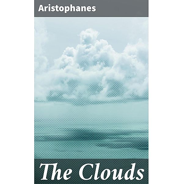 The Clouds, Aristophanes