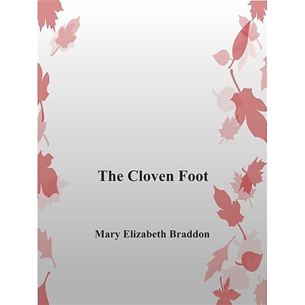 The Cloven Foot, Mary Elizabeth Braddon