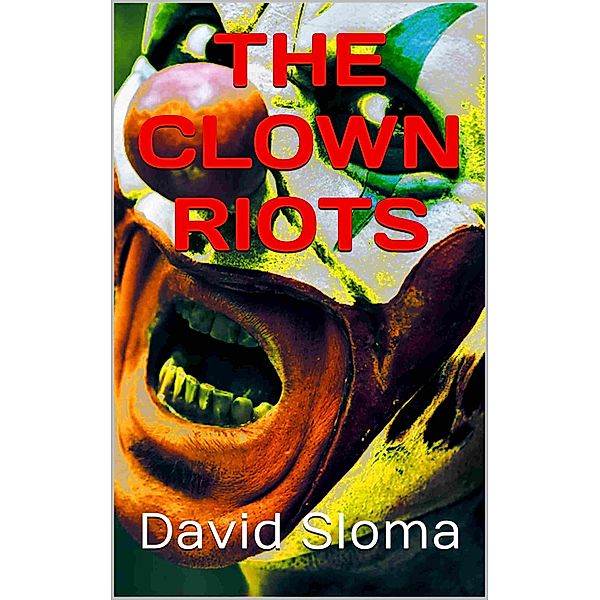 The Clown Riots, David Sloma