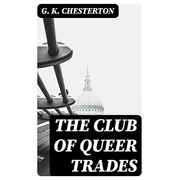 The Club of Queer Trades, G. K. Chesterton