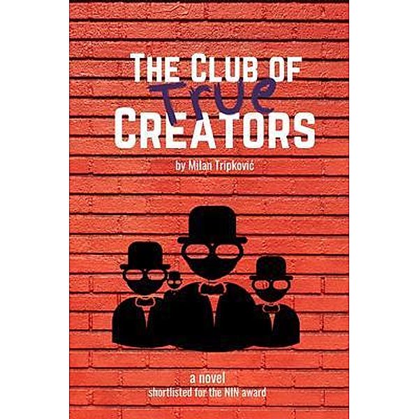 The Club of True Creators, Milan Tripkovic