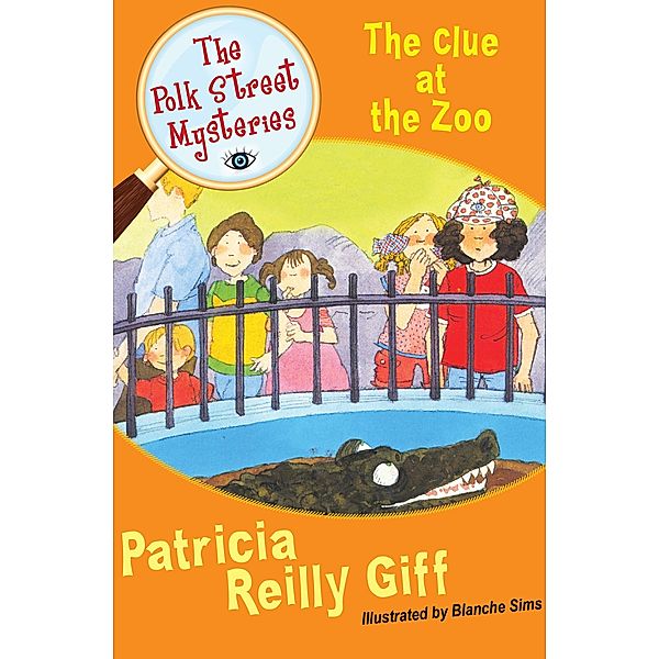 The Clue at the Zoo / The Polk Street Mysteries, Patricia Reilly Giff