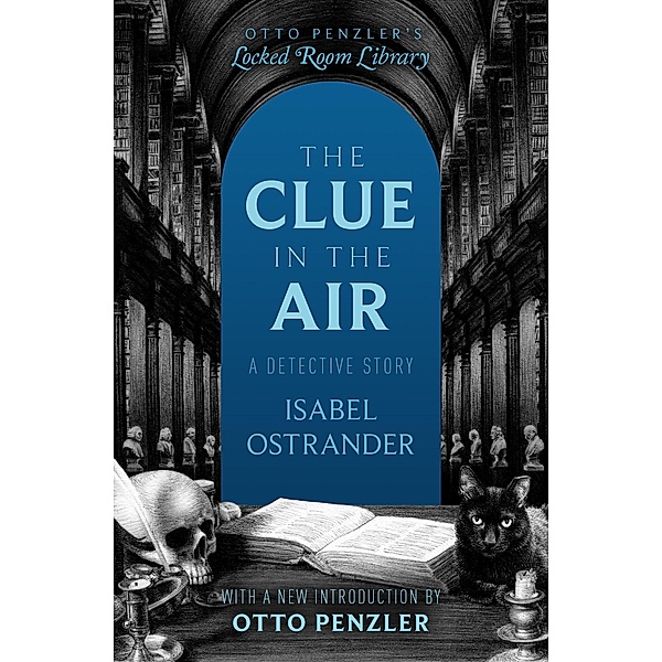 The Clue in the Air / Otto Penzler's Locked Room Library, Isabel Ostrander