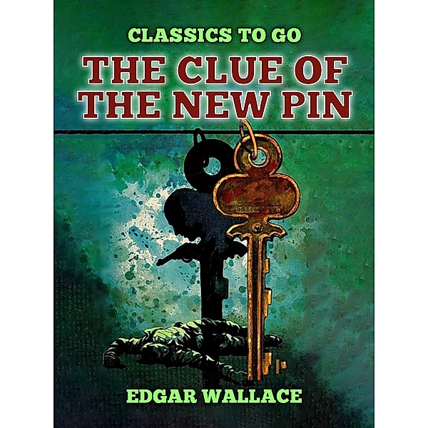 The Clue Of The New Pin, Edgar Wallace