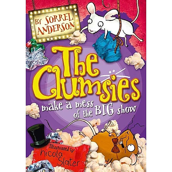 The Clumsies make a Mess of the Big Show / The Clumsies Bd.3, Sorrel Anderson